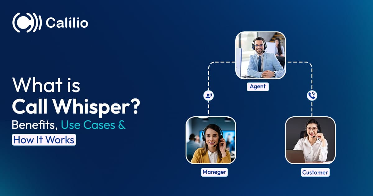 What is Call Whisper? Benefits, Use Cases & How It Works