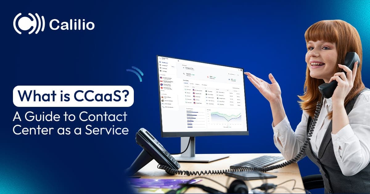 What is CCaaS? A Guide to Contact Center as a Service in 2025