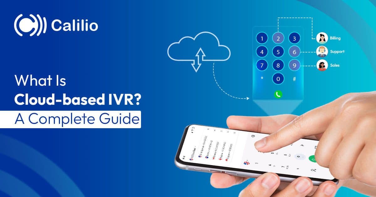 What Is Cloud-based IVR? A Complete Guide for 2026!
