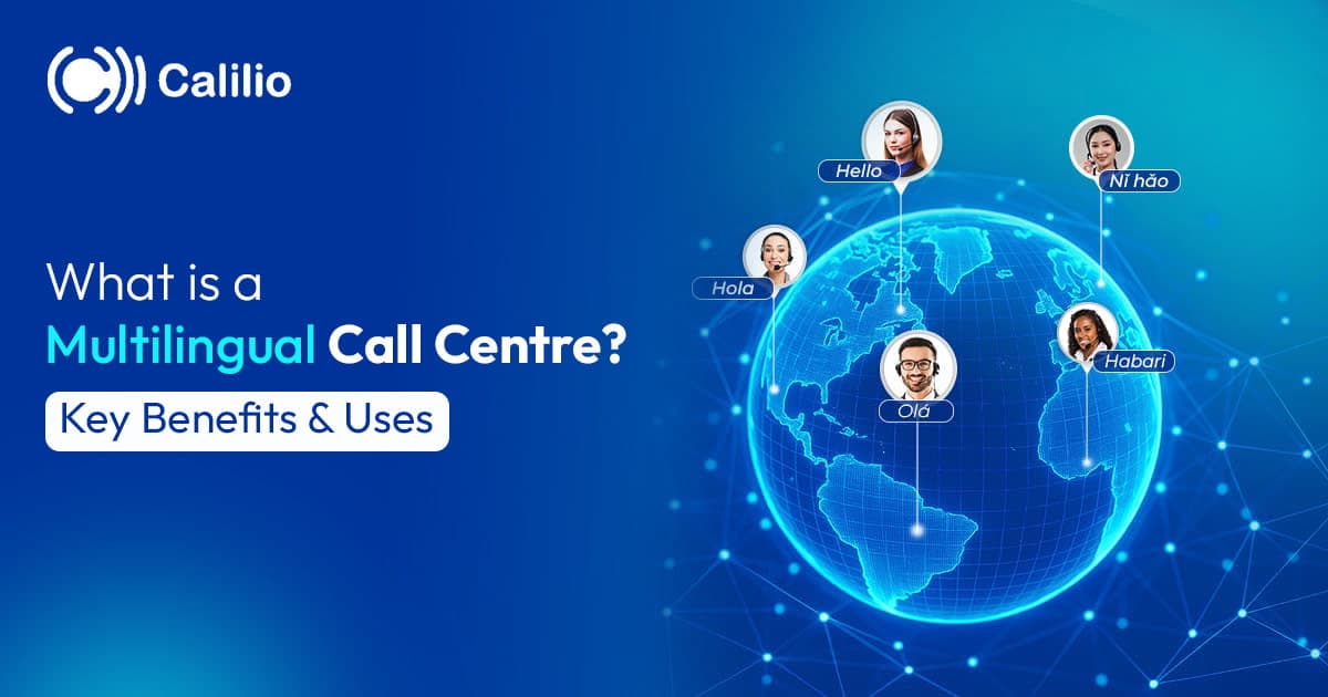 What Is a Multilingual Call Centre? Key Benefits & Uses
