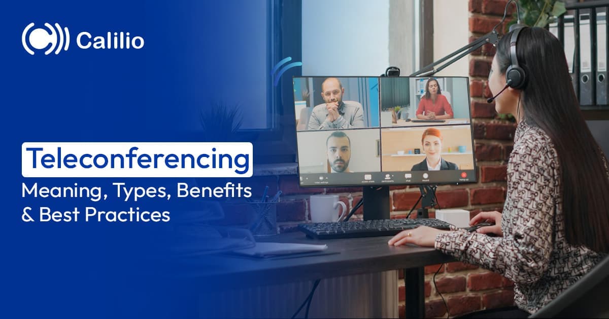 Teleconferencing: Meaning, Types, Benefits & Best Practices