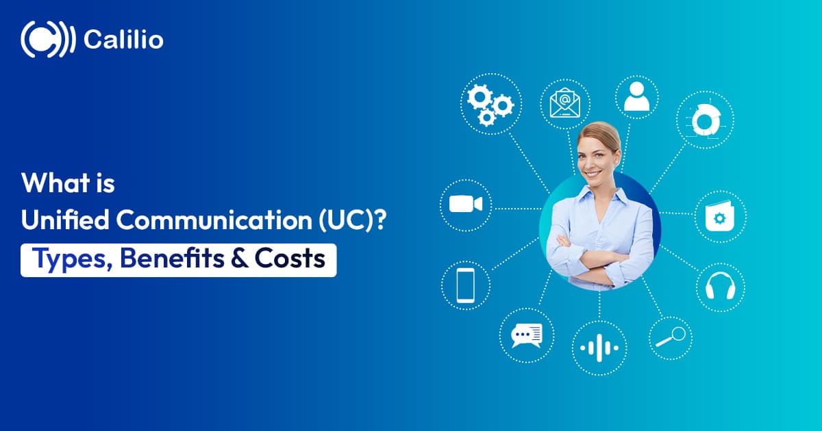 What is Unified Communication (UC)? Types, Benefits & Costs