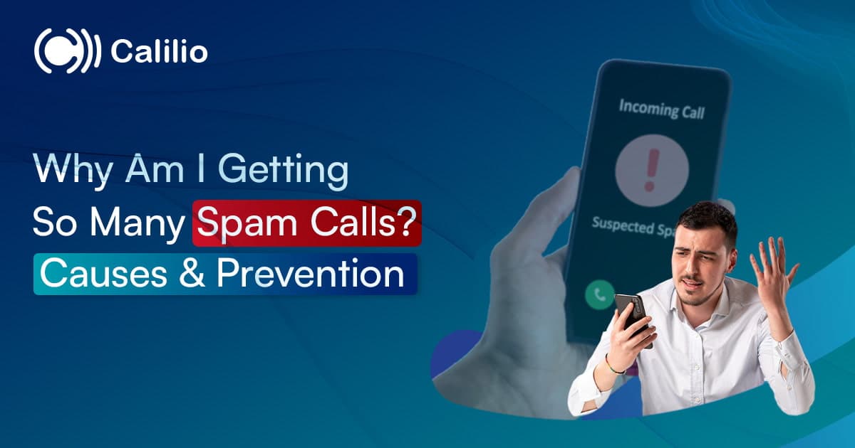 Why Am I Getting So Many Spam Calls? Causes & Prevention
