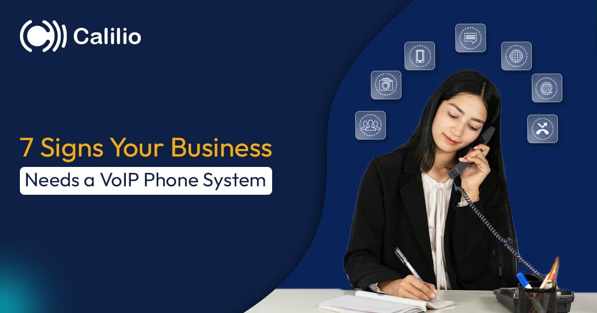 7 Signs Your Business Needs a VoIP Phone System