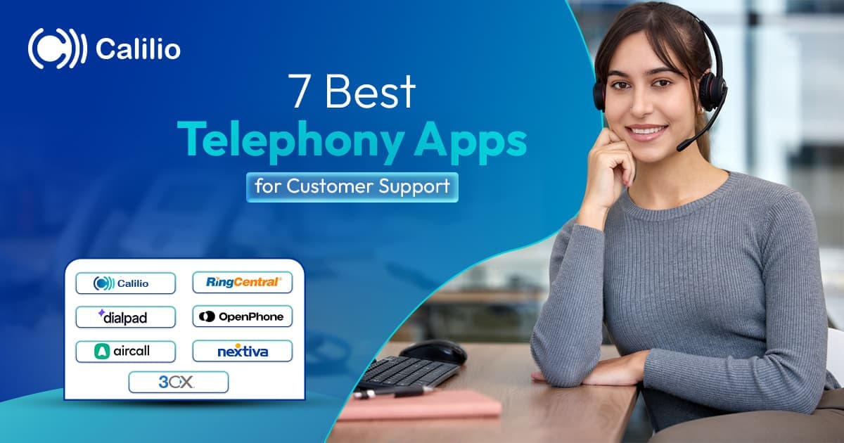 7 Best Telephony Apps for Customer Support in 2026