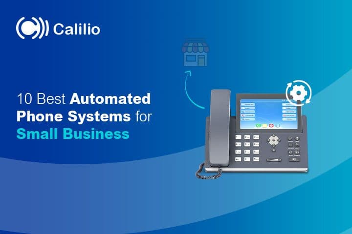 10 Best Automated Phone Systems for Small Business