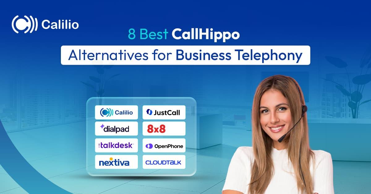 8 Best CallHippo Alternatives for Business Telephony in 2026