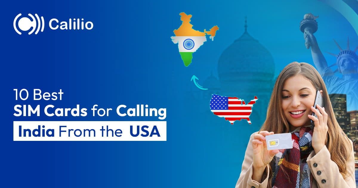 10 Best SIM Cards for Calling India from the USA