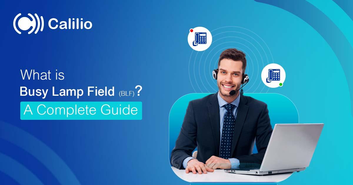 What is Busy Lamp Field (BLF)? A Complete Guide