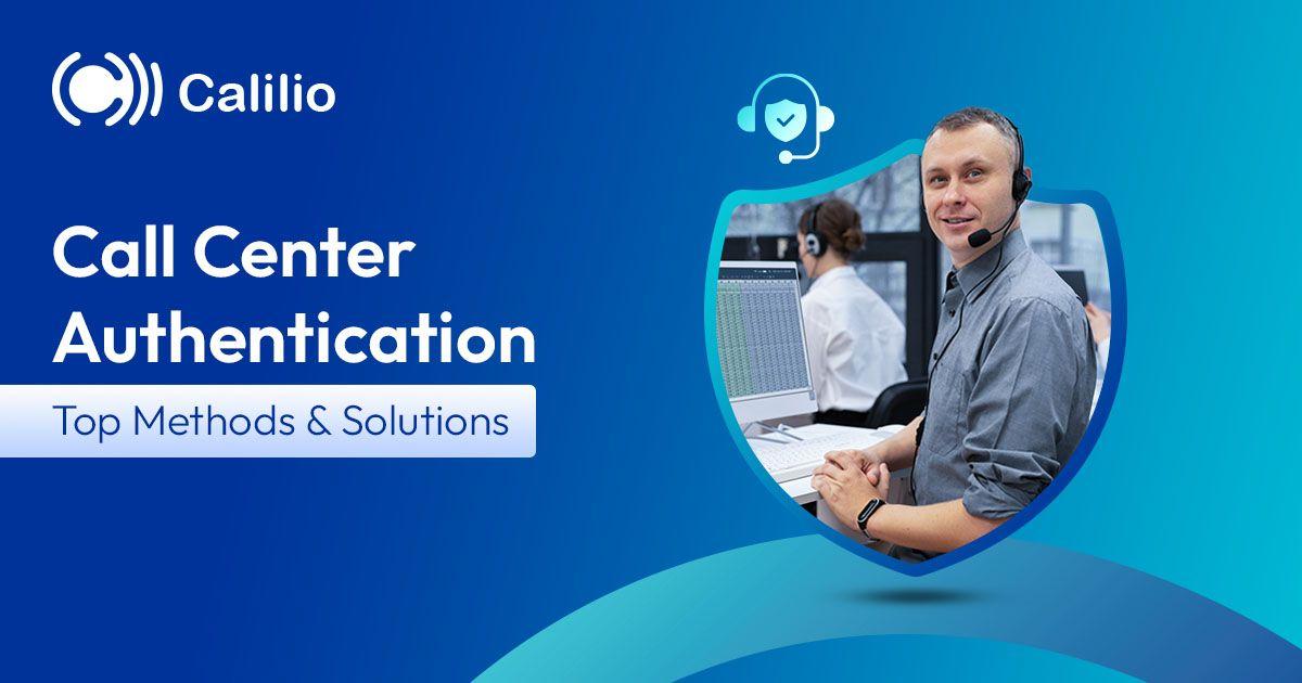 Call Center Authentication: Top Methods and Solutions