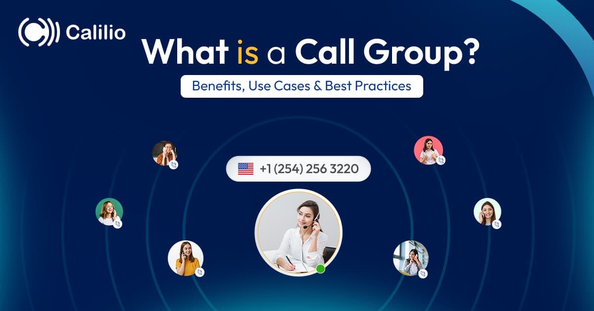 What is a Call Group? Benefits, Use Cases & Best Practices