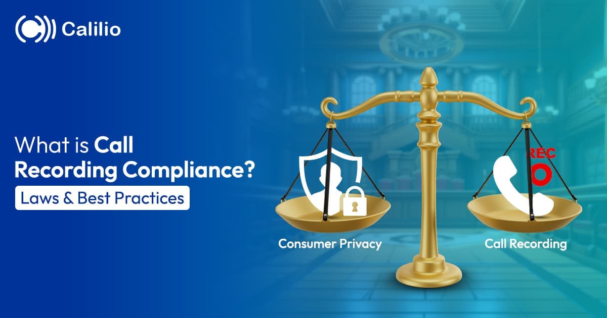 What is Call Recording Compliance? Laws & Best Practices