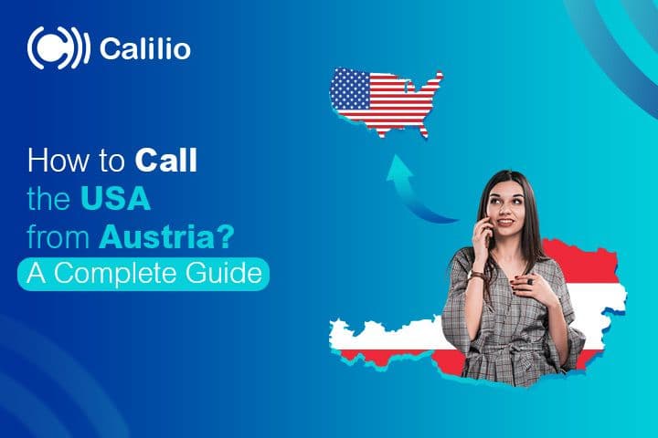 How to Call the USA from Austria? A Complete Guide