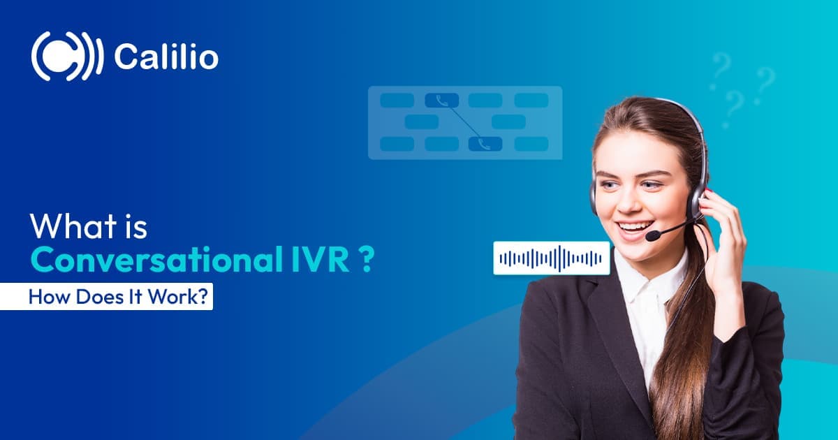 What is Conversational IVR & How Does It Work?