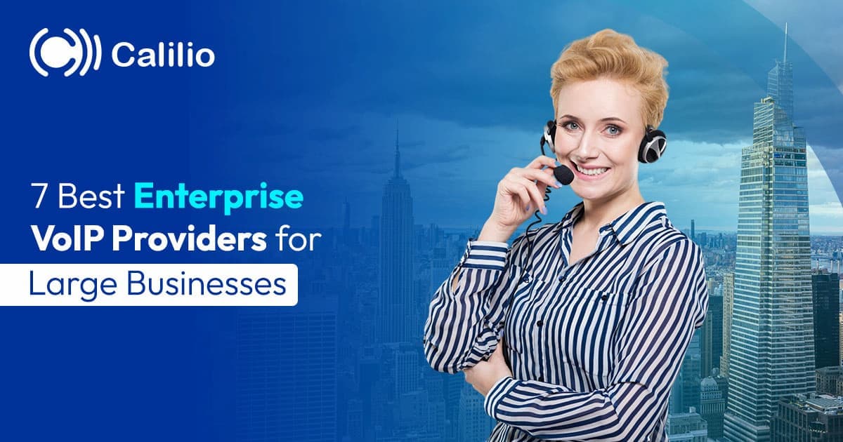 7 Best Enterprise VoIP Providers for Large Businesses
