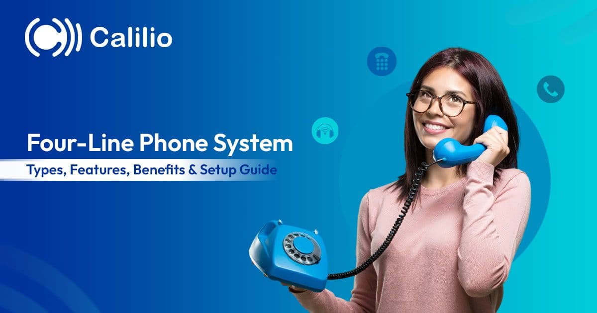 Four-Line Phone System: Types, Features, Benefits & Setup Guide
