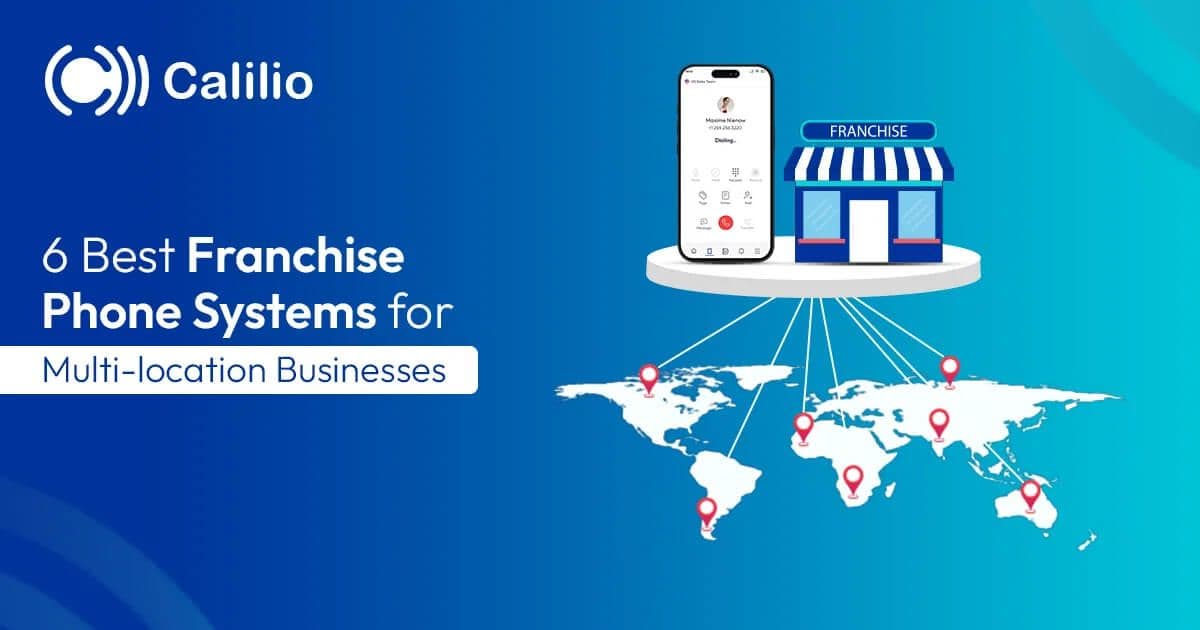6 Best Franchise Phone Systems for Multi-location Businesses