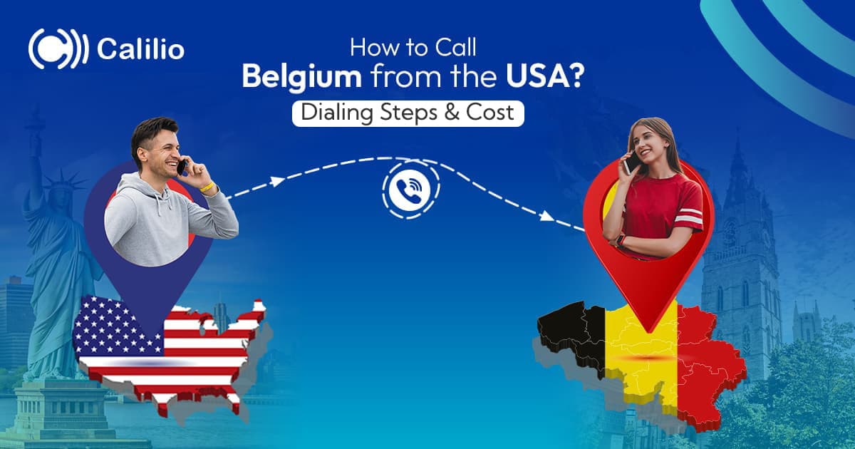 How to Call Belgium from the US? Dialing Steps & Cost