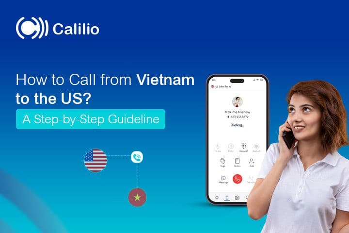 How to Call from Vietnam to the US? 4 Easy Steps