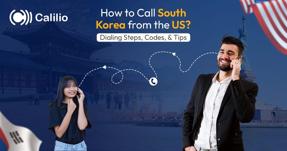 How to Call South Korea from the US? Dialing Steps, Costs, & Tips