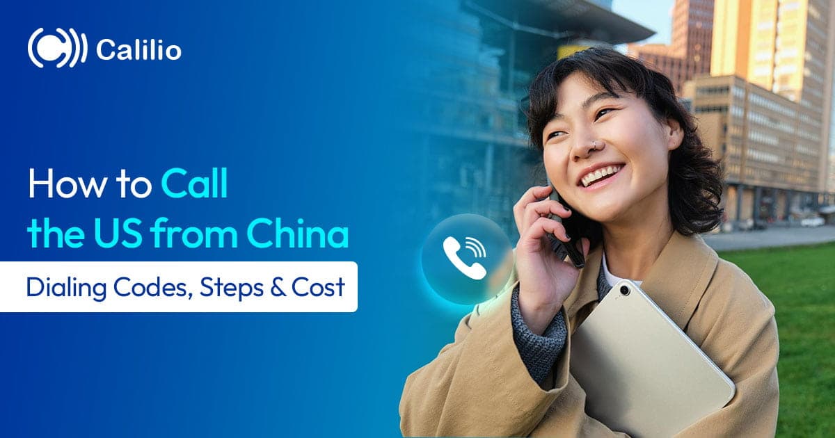 How to Call the US from China | Dialing Codes, Steps & Cost