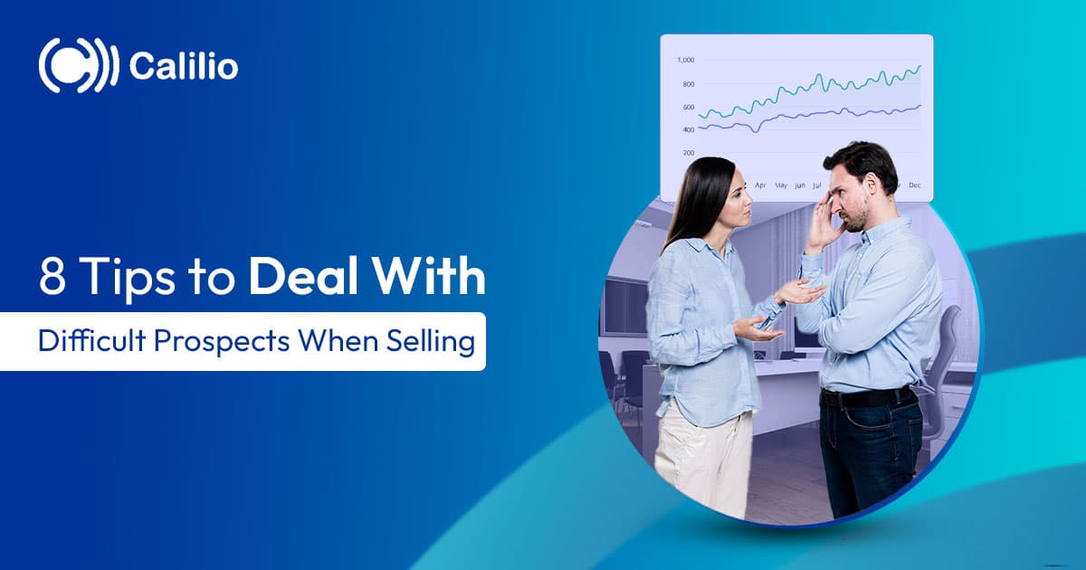 How to Deal With Difficult Prospects When Selling?