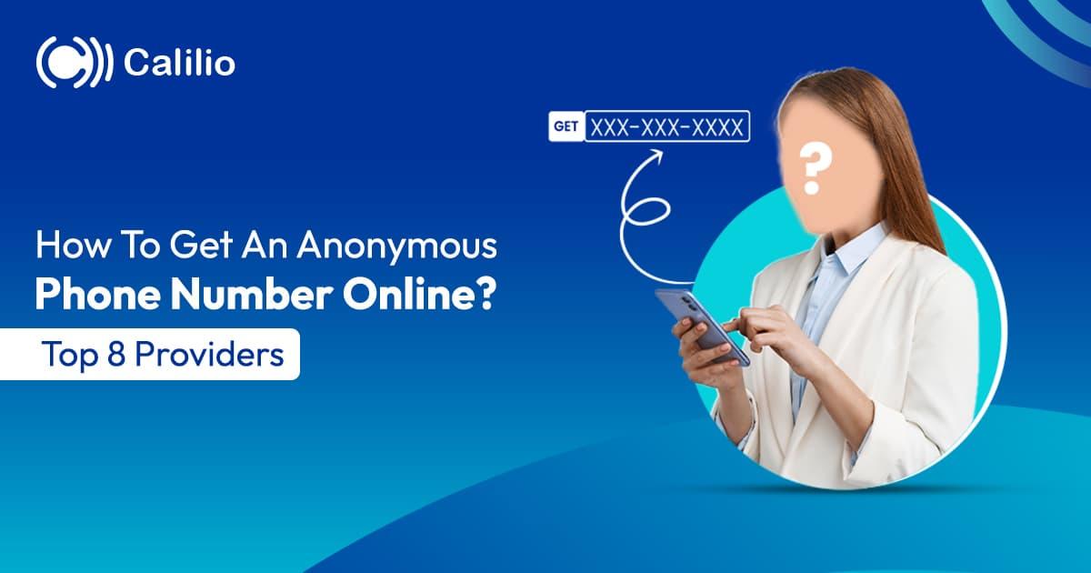 How To Get An Anonymous Phone Number Online? Top 8 Providers
