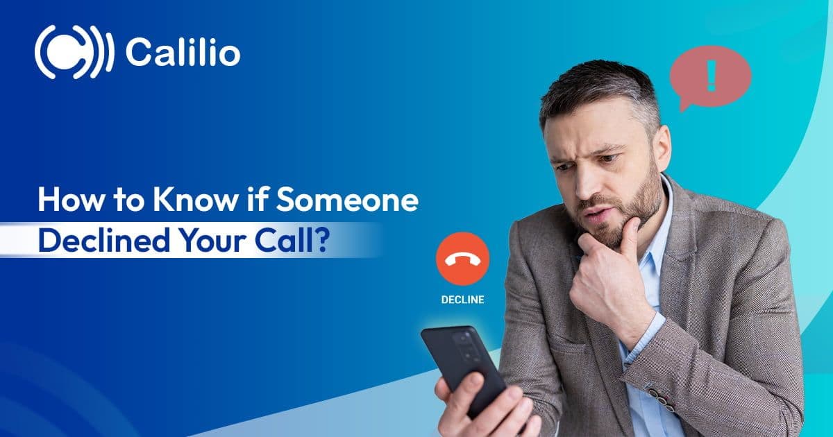 How to Know if Someone Declined Your Call?