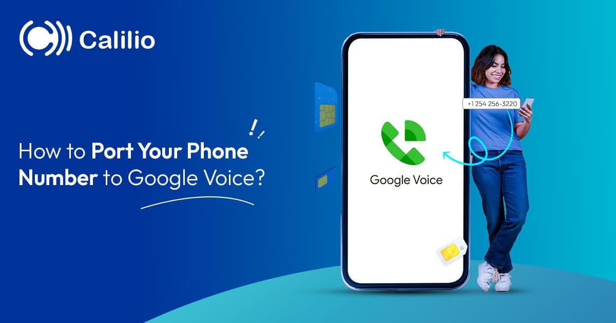 How to Port Your Phone Number to Google Voice?