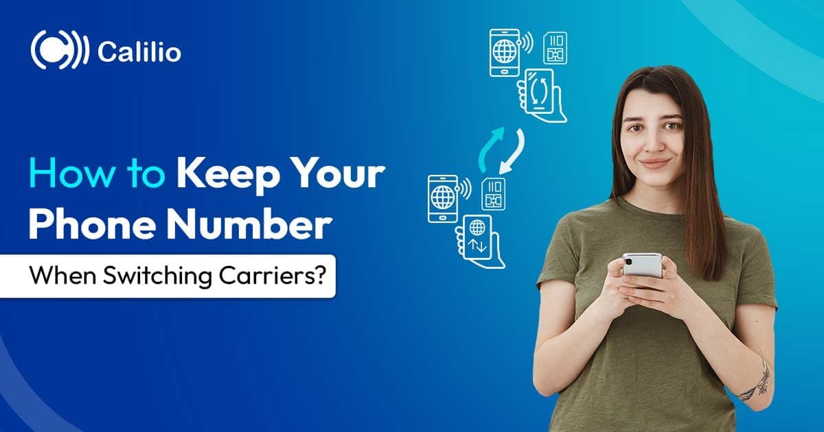 How to Keep Your Phone Number When Switching Carriers?