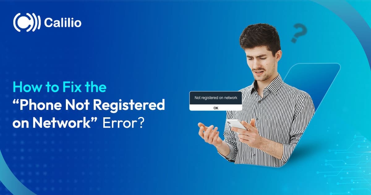 How to Fix the “Phone Not Registered on Network” Error?