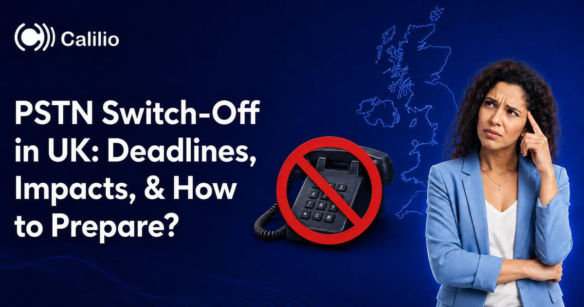 PSTN Switch-Off in UK: Deadlines, Impacts, & How to Prepare?