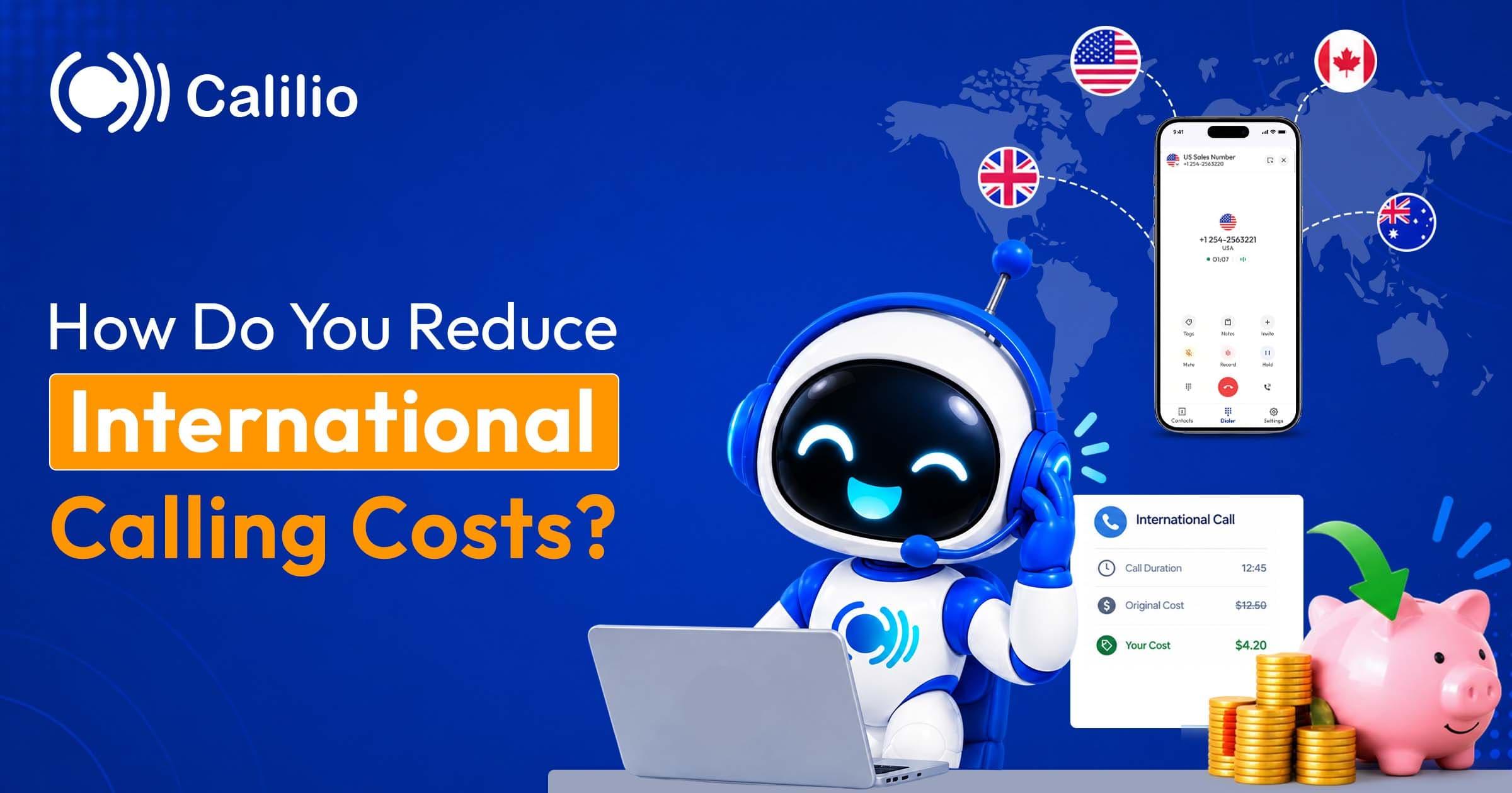 How Do You Reduce International Calling Costs?