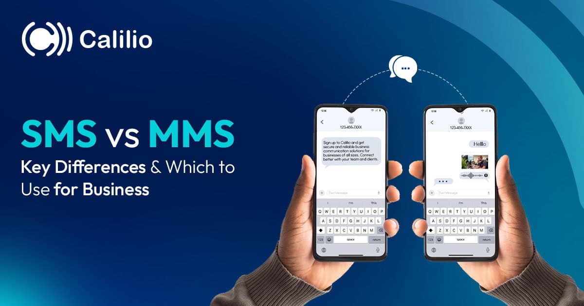 SMS vs MMS: Key Differences & Which to Use for Business
