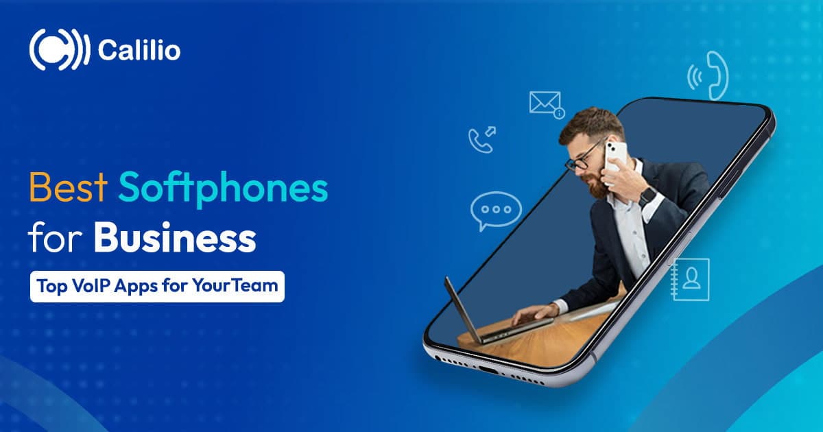 Best Softphones for Business: Top VoIP Apps for Your Team