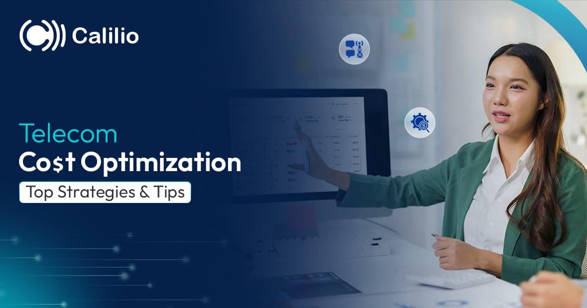 Telecom Cost Optimization: Top Strategies & Tips