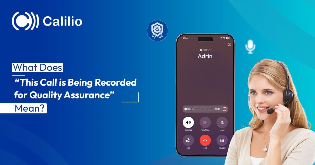 What Does “This Call is Being Recorded for Quality Assurance” Mean?
