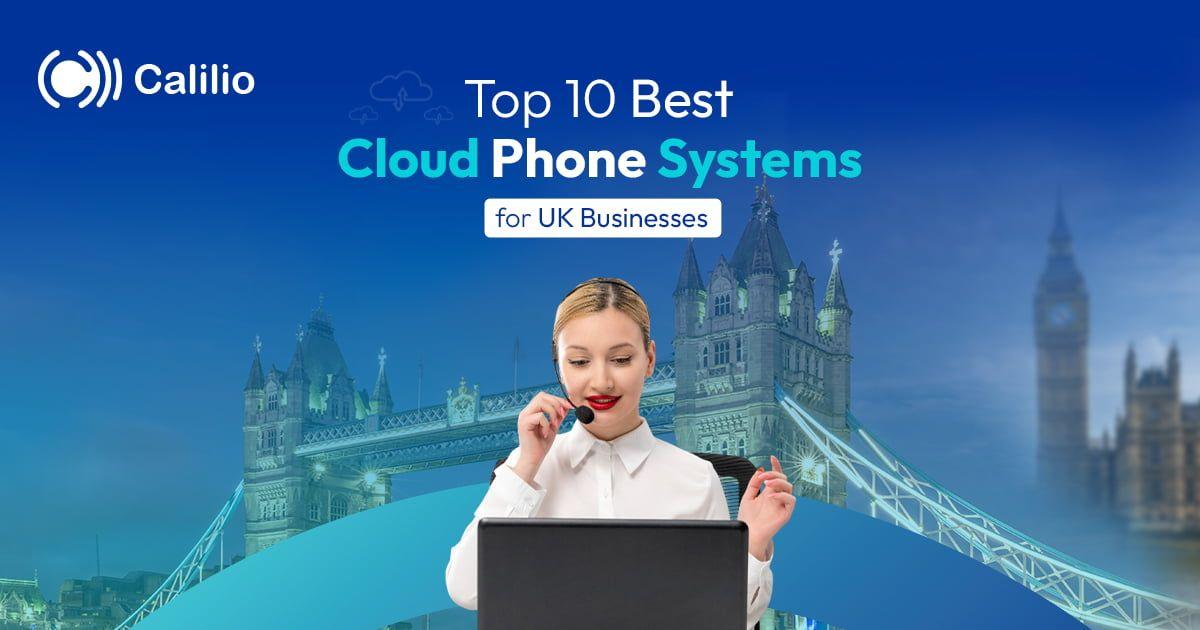 Top 10 Cloud Phone Systems for UK Businesses in 2026