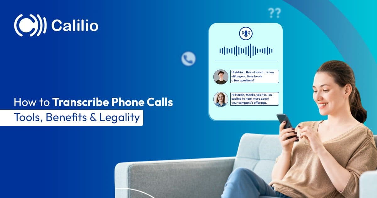 How to Transcribe Phone Calls: Tools, Benefits & Legality
