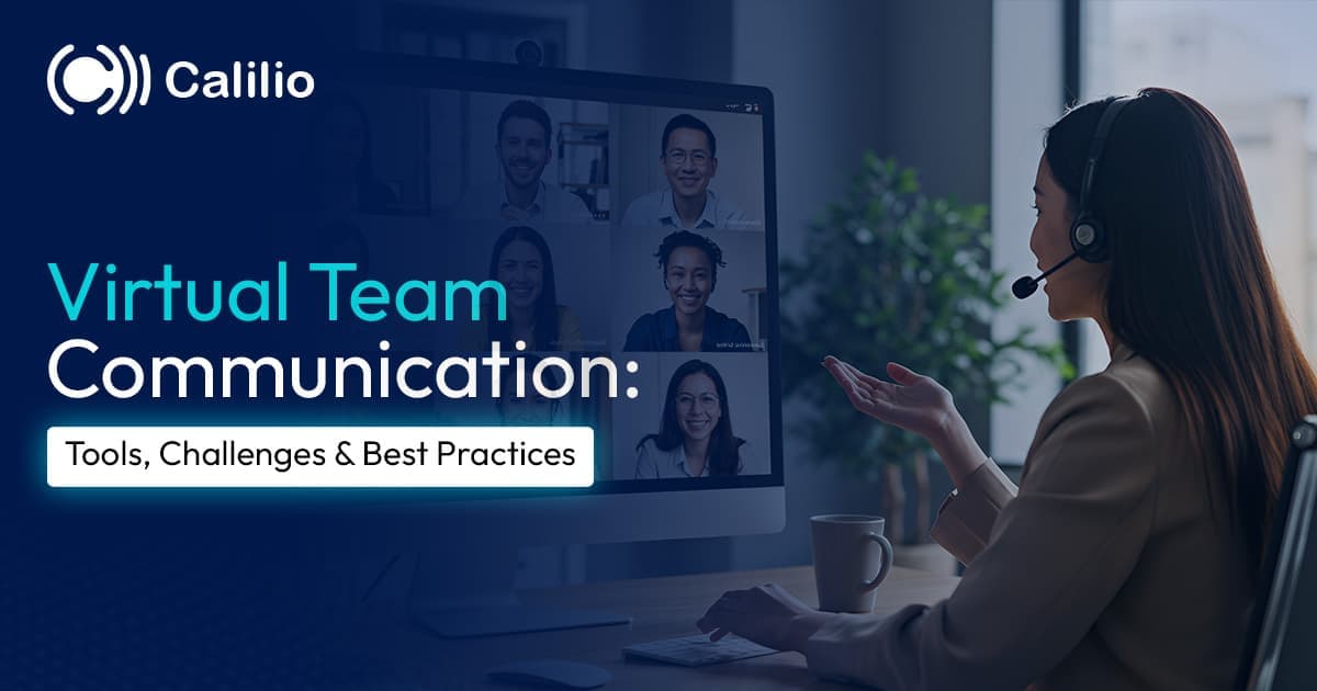 Virtual Team Communication: Tools, Challenges & Best Practices