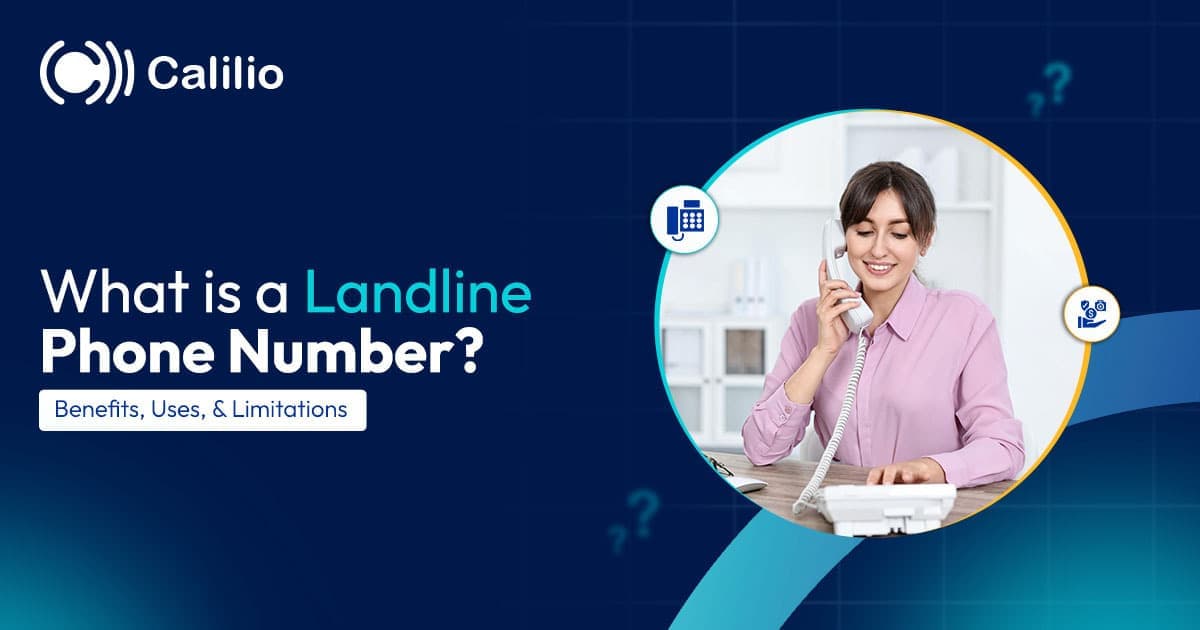What is a Landline Phone Number? Benefits, Uses, & Limitations