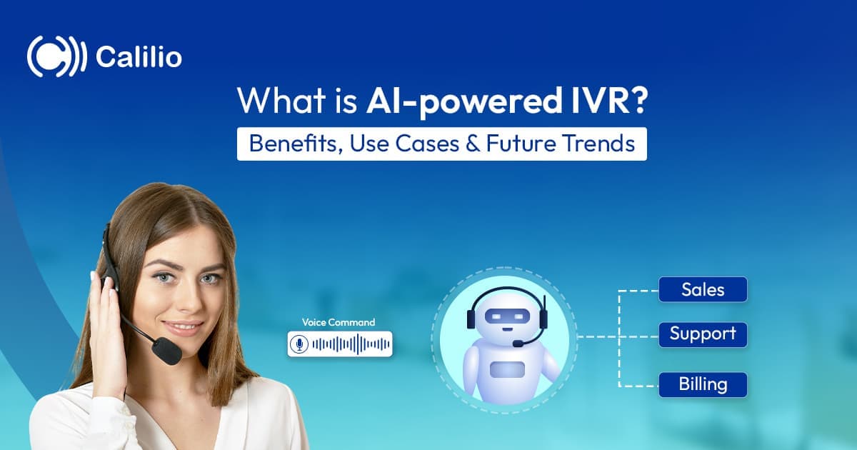 What is AI-powered IVR? Benefits, Use Cases & Future Trends