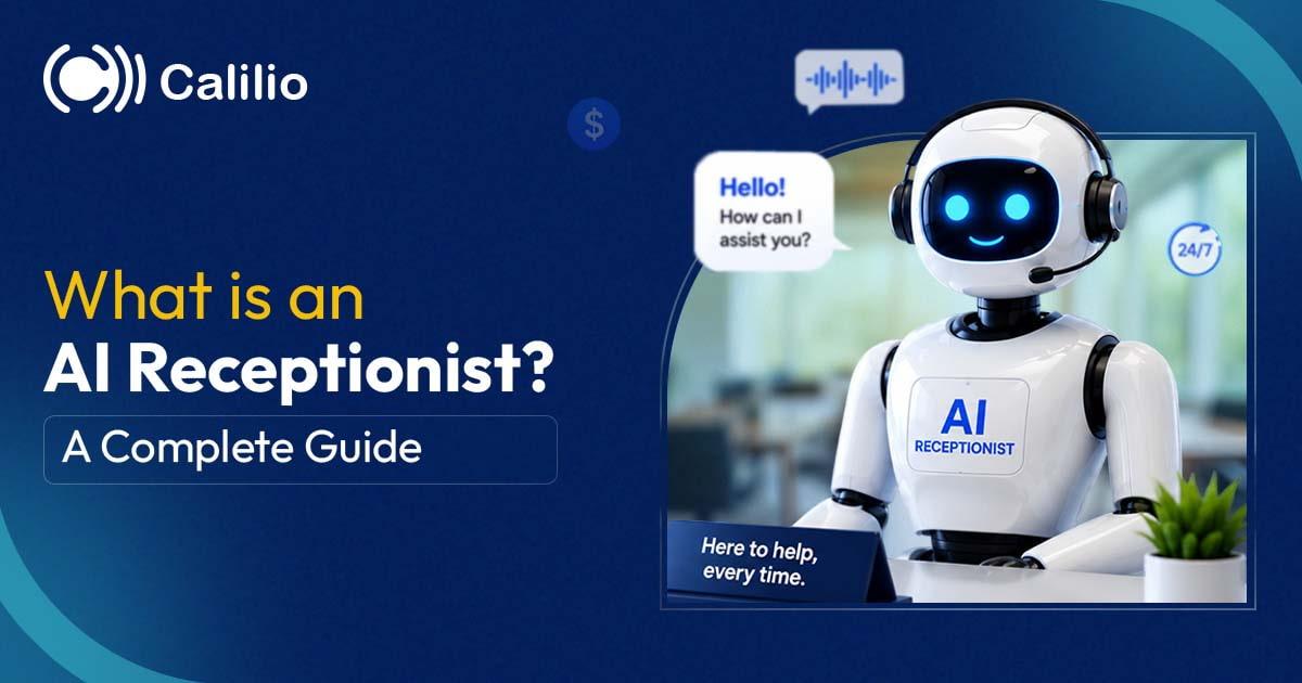 What is an AI Receptionist? A Complete Guide (2026)