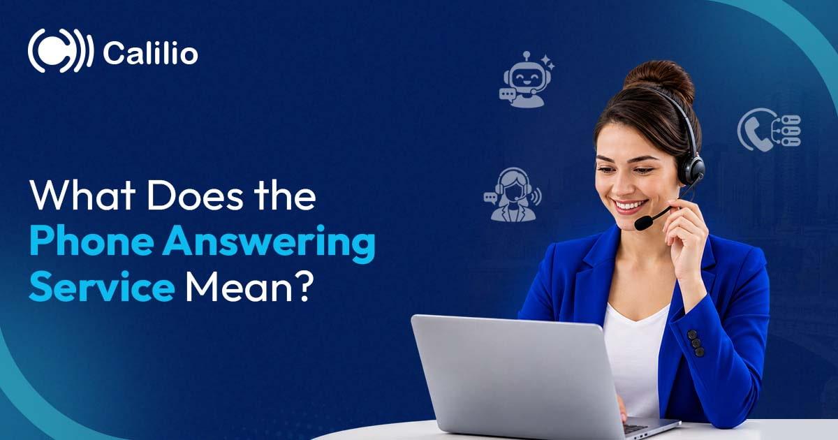 What Does the “Phone Answering Service” Mean?