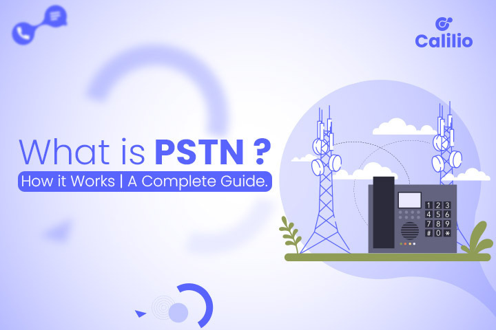 What Is PSTN How It Works A Complete Guide 2023 what-is-pstn-how-it-works-a-complete-guide-2023